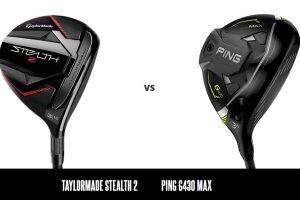 フェアウェイウッド比較！PING「G430 MAX」VS テーラーメイド「ステルス2」あなたならどちらを手にする？